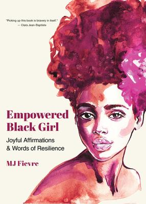 Empowered Black Girl: Joyful Affirmations and Words of Resilience