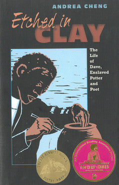 Etched in Clay: The Life of Dave, Enslaved Potter and Poet - EyeSeeMe African American Children's Bookstore
