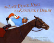 The Last Black King of the Kentucky Derby - EyeSeeMe African American Children's Bookstore
