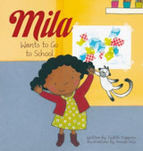 Mila Wants to Go to School   (Book #2)