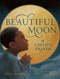 Beautiful Moon: A Child's Prayer - EyeSeeMe African American Children's Bookstore
