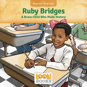 Ruby Bridges: A Brave Child Who Made History