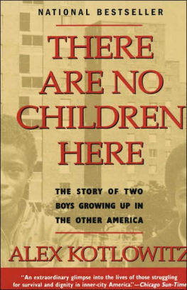 There Are No Children Here: The Story of Two Boys Growing up in the Other America