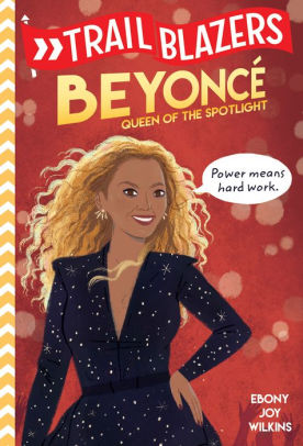 Trailblazers: Beyonce: Queen of the Spotlight