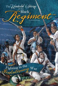 The Untold Story of the Black Regiment: Fighting in the Revolutionary War - EyeSeeMe African American Children's Bookstore

