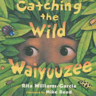 Catching the Wild Waiyuuzee - EyeSeeMe African American Children's Bookstore
