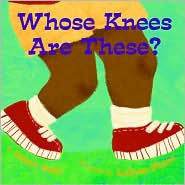Whose Knees Are These - EyeSeeMe African American Children's Bookstore

